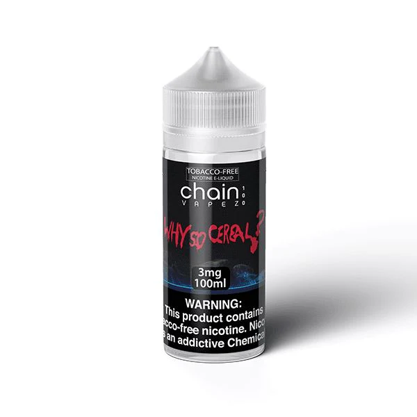 Why So Cereal by Chain Vapez Series E-Liquid 100mL (Freebase)